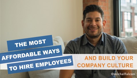 The Most Affordable Ways to Hire Employees and Build Your Company Culture