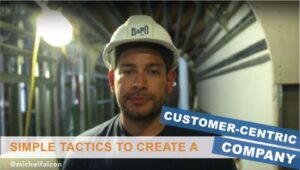 Simple Tactics to Create a Customer-Centric Company