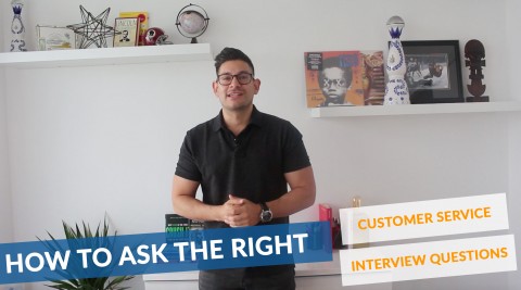 How to Ask the Right Customer Service Interview Questions