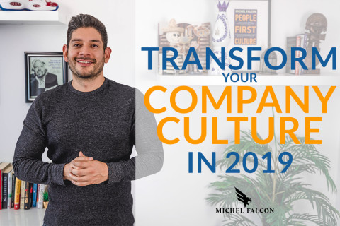 How To Transform Your Company Culture In 2019 (7 Guaranteed Examples)