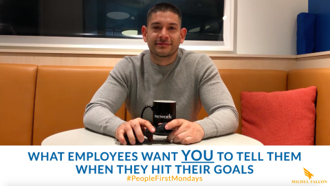 What Employees Want You To Tell Them When They Hit Their Goals