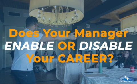 Does Your Manager ENABLE or DISABLE Your Career?