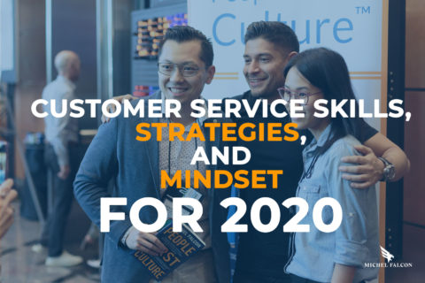 Customer Service Skills, Strategies, and Mindset For 2020