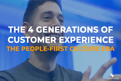 THE FOUR GENERATIONS OF CUSTOMER EXPERIENCE: THE PEOPLE FIRST CULTURE ERA (4/4)