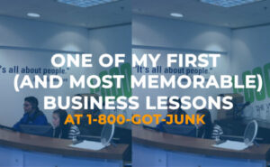 One of My First (and Most Memorable) Business Lessons