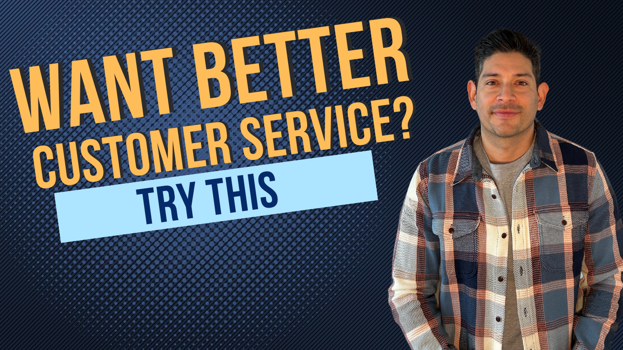 Want Better Customer Service Try This