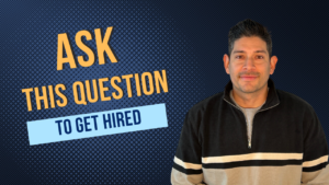 Ask This Question to Get Hired