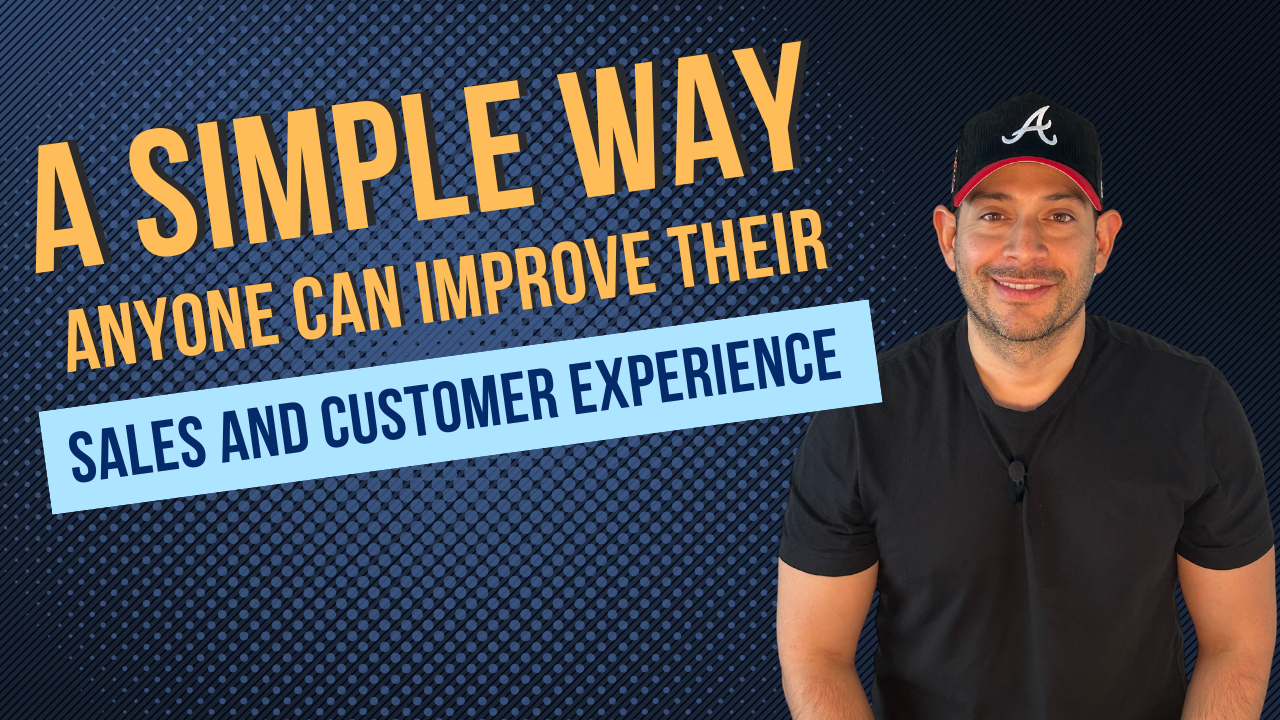 A simple way anyone can improve their sales and customer experience