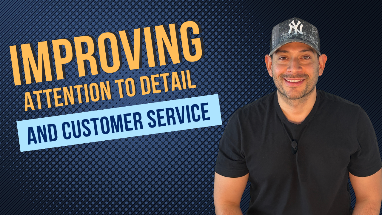 Improving attention to detail and customer service